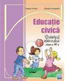 Educatie civica - caietul elevului, clasa a IV-a