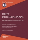 Drept procesual penal. Partea generala. Note de curs. Editia a 4-a