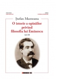 O istorie a opiniilor privind filosofia lui Eminescu, volumul III