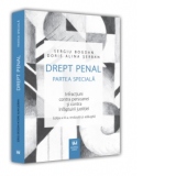 Drept penal. Partea speciala. Infractiuni contra persoanei si contra infaptuirii justitiei. Editia a III-a, revazuta si adaugita