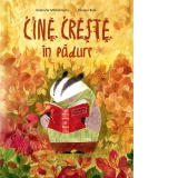 Cine creste in padure