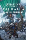 Assassin’s Creed. Valhalla. Saga lui Geirmund