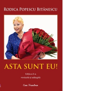 Asta sunt eu! Editia a II-a revizuita si adaugita