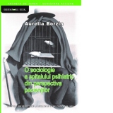 O sociologie a spitalului psihiatric din perspectiva pacientilor