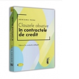 Clauzele abuzive in contractele de credit. Editia a II-a, revazuta si adaugita