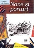 LECTIA DE DESEN: NAVE SI PORTURI