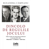 Dincolo de regulile jocului. Trepte si limite ale compromisului intelectual in perioada 1948–1964: Mihai Ralea, G. Calinescu si Tudor Vianu