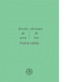 Dincolo de lume, dincoace de text. Cronici, studii, medalioane, insemnari