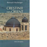 Crestinii din Orient