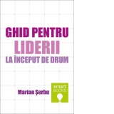 Ghid pentru liderii la inceput de drum