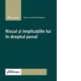 Riscul si implicatiile lui in dreptul penal