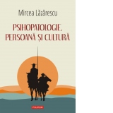 Psihopatologie, persoana si cultura