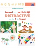 Jocuri si activitati distractive de la 3 la 5 ani