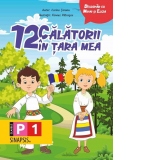 Descopar cu Mihai si Eliza. 12 Calatorii in Tara mea. Pentru clasa pregatitoare si clasa I