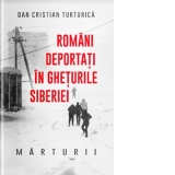 Romani deportati in gheturile Siberiei. Marturii