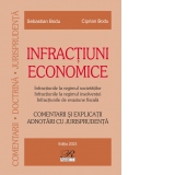 Infractiuni economice. Infractiunile la regimul societatilor. Infractiunile la regimul insolventei. Infractiunile de evaziune fiscala (editie 2023)