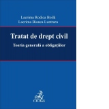 Tratat de drept civil. Teoria generala a obligatiilor