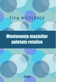 Mentenanta masinilor paletate rotative