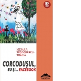 Corcodusul, eu si… FaceBook