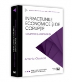 Infractiunile economice si de coruptie. Comentarii si jurisprudenta