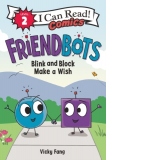 Friendbots: Blink and Block Make a Wish