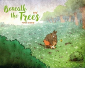 Beneath the Trees : First Spring