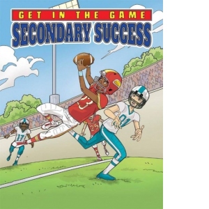 Get in the Game: Secondary Success