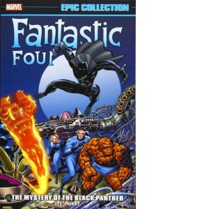 Fantastic Four Epic Collection: The Mystery Of The Black Panther