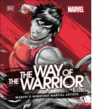 Marvel The Way of the Warrior : Marvel's Mightiest Martial Artists