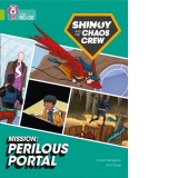 Shinoy and the Chaos Crew Mission: Perilous Portal : Band 11/Lime