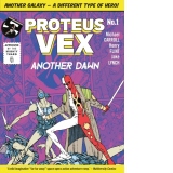 Proteus Vex: Another Dawn