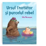 Ursul inotator si purcelul rebel