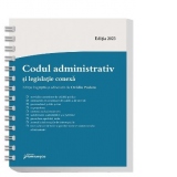 Codul administrativ si legislatie conexa. Actualizat la 27 ianuarie 2023, spiralat