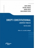 Drept constitutional. Libertati publice. Caiet de seminar. Editia a 4-a