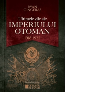 Vezi detalii pentru Ultimele zile ale Imperiului Otoman (1918-1922)
