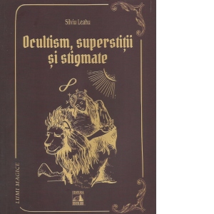 Vezi detalii pentru Ocultism, superstitii si stigmate