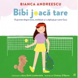 Bibi joaca tare. O poveste despre tenis, meditatie si o catelusa pe nume Coco