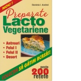 Preparate lacto-vegetariene - peste 200 retete