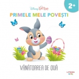 Disney bebe. Primele mele povesti. Vanatoarea de oua