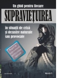 Supravietuirea in conditii de criza si dezastre naturale sau provocate