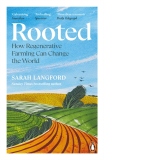 Rooted. How regenerative farming can change the world