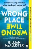 Wrong Place Wrong Time: Can you stop a murder after it's already happened?