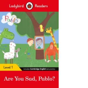 Ladybird Readers Level 1 - Pablo - Are You Sad, Pablo? (ELT Graded Reader)