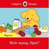 Ladybird Readers Beginner Level - Spot - How many, Spot? (ELT Graded Reader)