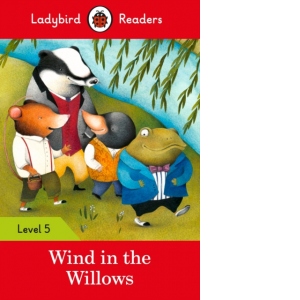 Ladybird Readers Level 5 - The Wind in the Willows (ELT Graded Reader)