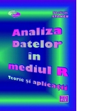 Analiza datelor in mediul R. Teorie si aplicatii