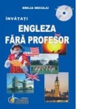 Invatati engleza fara profesor (curs practic + CD) (CD-ul contine pronuntia celor 24 lectii)