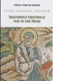 Indatoririle crestinului fata de sine insusi. Despre adevaratul crestinism