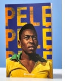 Pele: Regele fotbalului