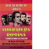 Bacalaureat 2023. Literatura romana, comentarii si eseuri (Pe baza textelor din 20 de manuale alternative)